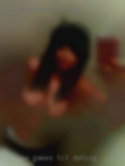 No tit dating games, have tons of  pics.